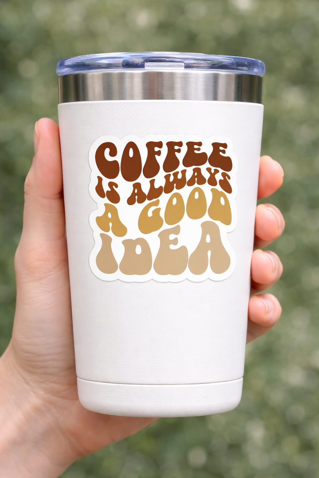 Coffee Is Always a Good Idea – 3" Aesthetic Retro Sticker
