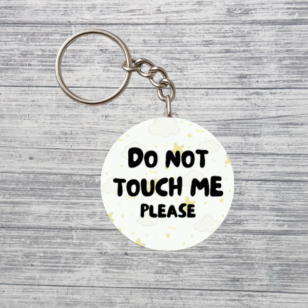 Do Not Touch Me Please Neurodivergent 2.25" Keychain