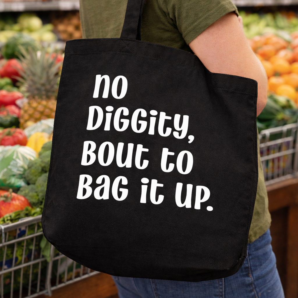 No Diggity, Bout to Bag It Up Canvas Tote