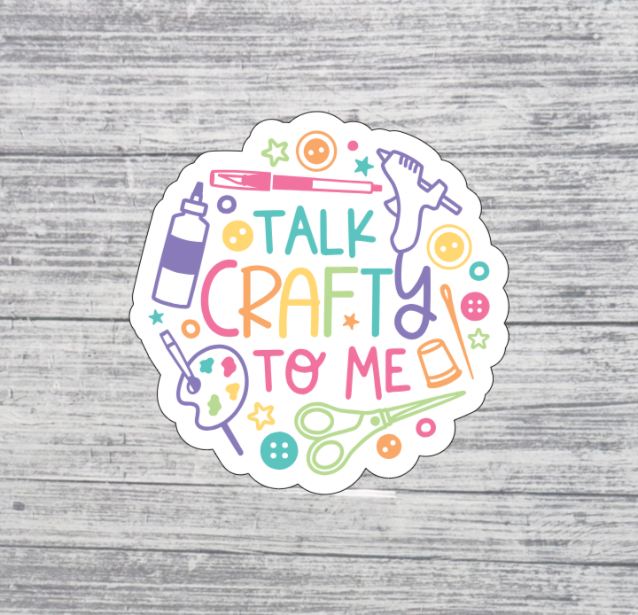 Talk Crafty to Me Sticker