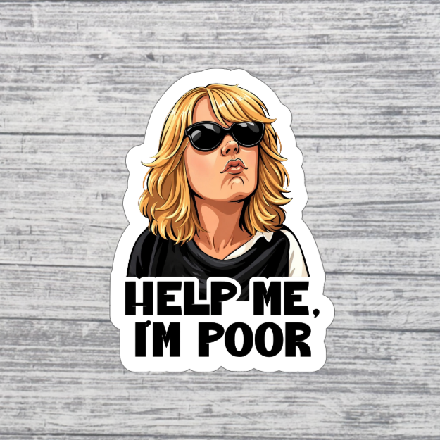 Help Me I’m Poor Funny Sticker