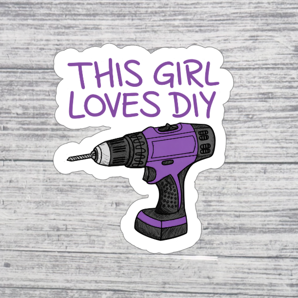 This Girl Loves DIY Sticker (Pink or Purple Drill)