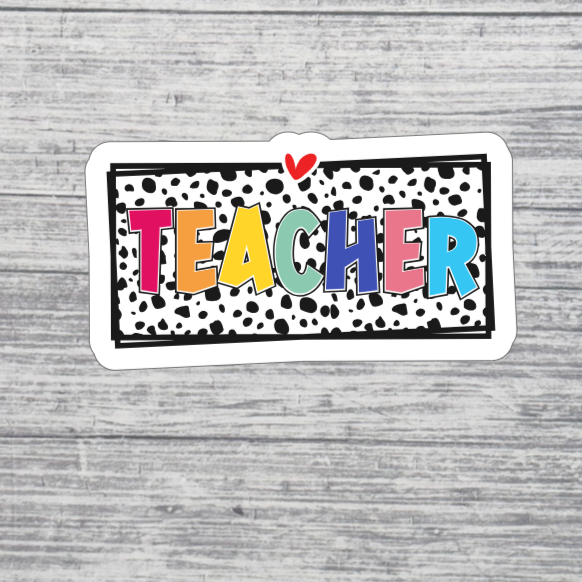 Teacher Sticker β 3β Colorful Teacher Appreciation Sticker β Cute Dalmatian Print Teacher Sticker
