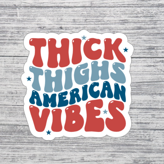 Thick Thighs American Vibes Sticker | Patriotic Retro Sticker