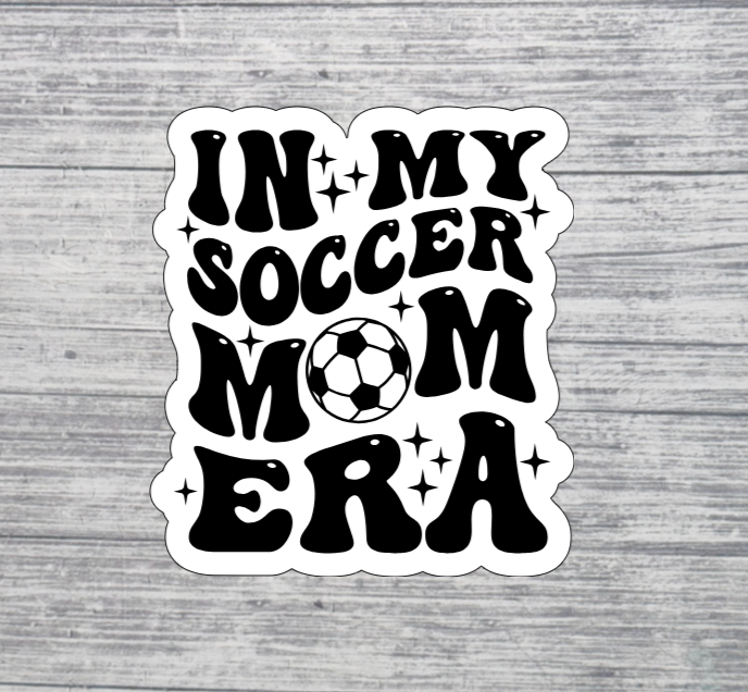 In My Soccer Mom Era Sticker