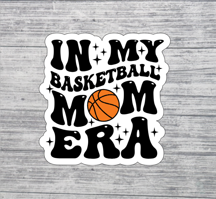 In My Basketball Mom Era Sticker