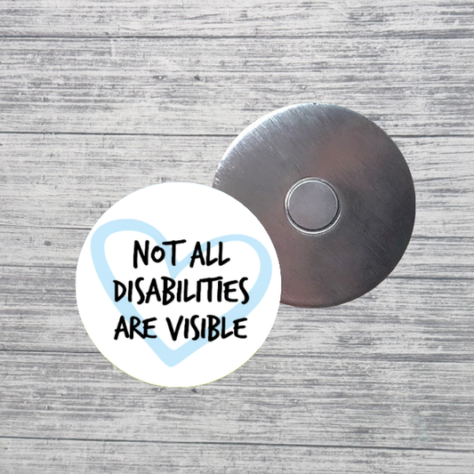 Not All Disabilities Are Visible Awareness 2.25" Magnet