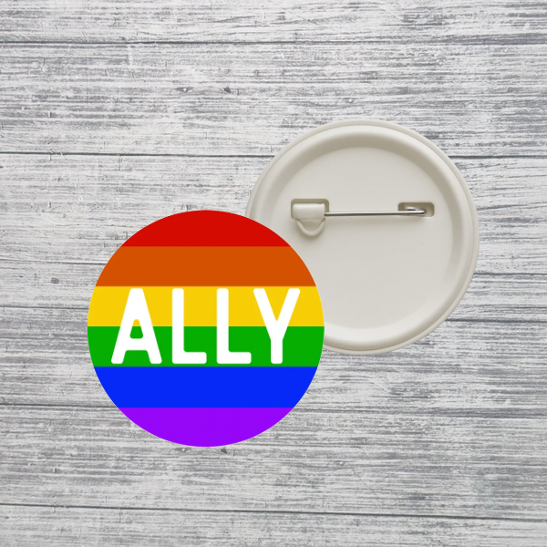 Ally Pride Button Pin – Rainbow LGBTQ+ Ally Pinback Button – 2.25” Inclusive Accessory