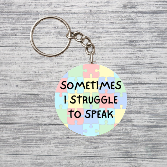 Sometimes I Struggle to Speak Neurodivergent 2.25" Keychain