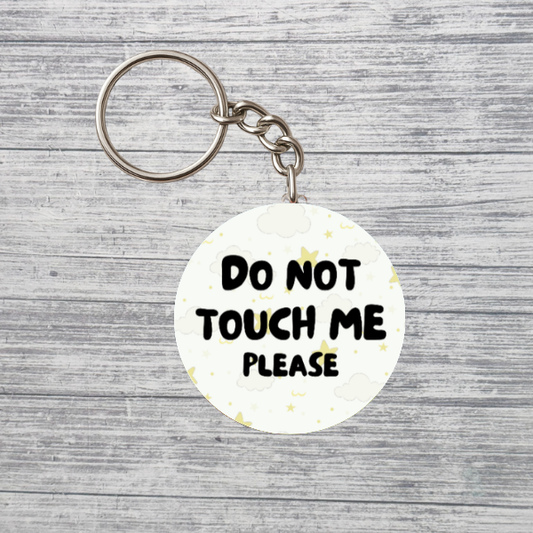 Do Not Touch Me Please Neurodivergent 2.25" Keychain