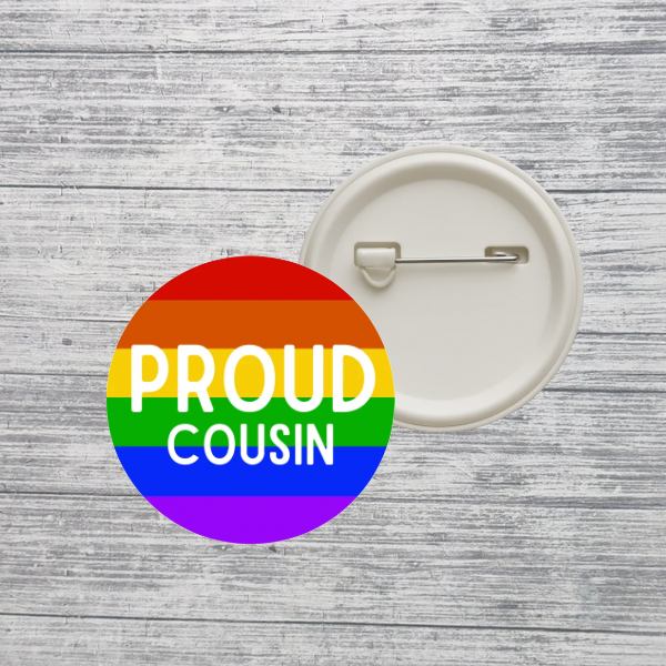Custom Pride Family Button Pin – Mom Dad Mama Daughter Son Aunt Uncle Grandparent LGBTQ+ Rainbow Pin – 2.25” Pinback Button