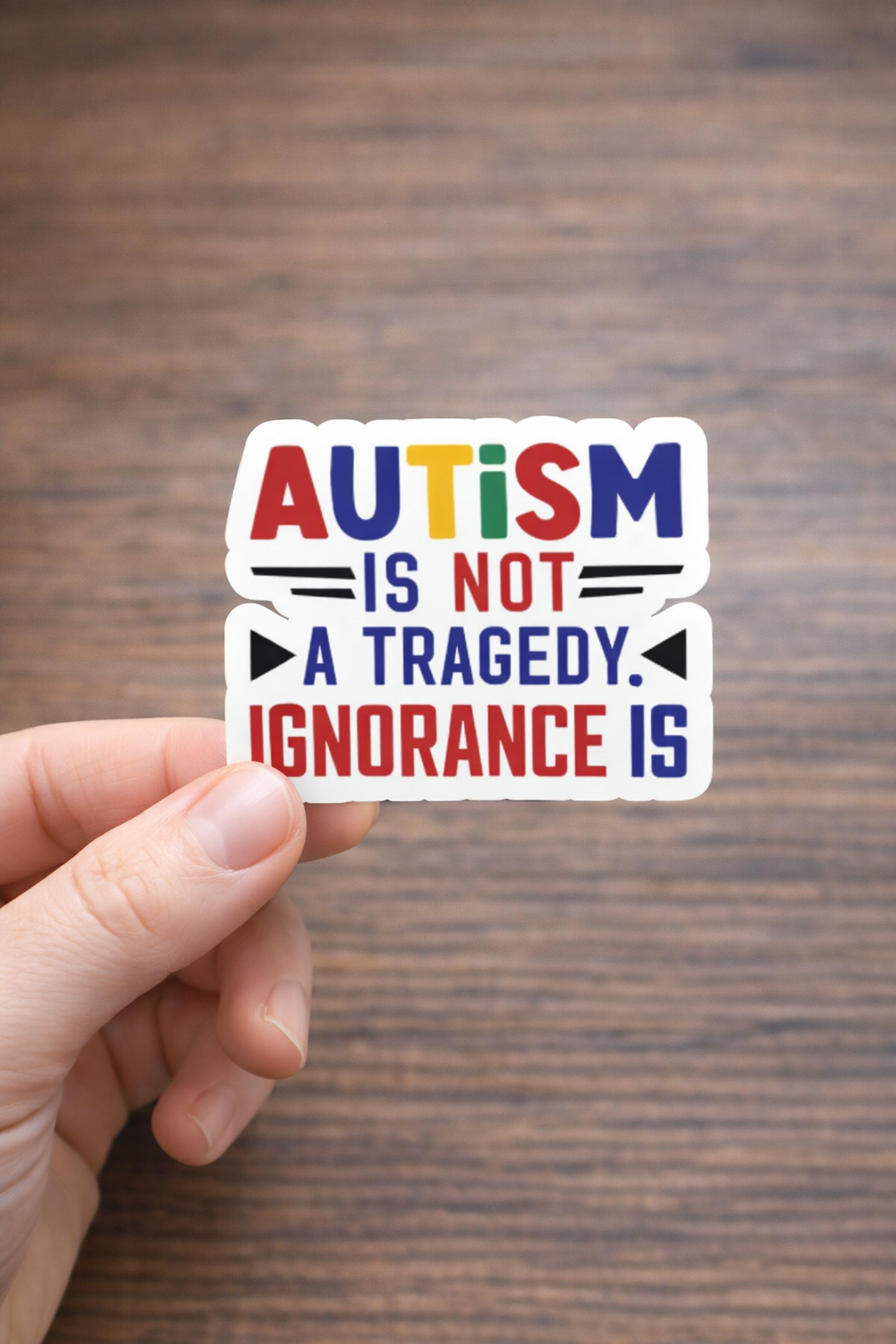 Autism Is Not a Tragedy Ignorance Is Sticker – Autism Awareness Sticker 3"