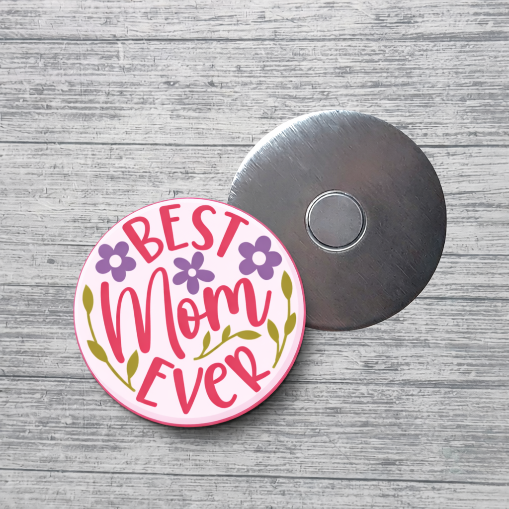 Best Mom Ever Magnet – Floral Mother’s Day Gift – Round Fridge Magnet