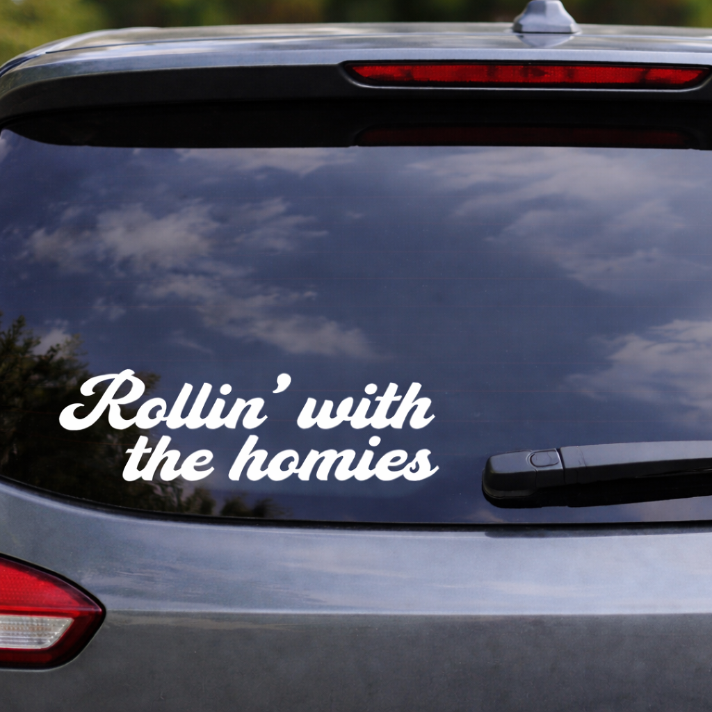 Rollin’ with the Homies Car Decal