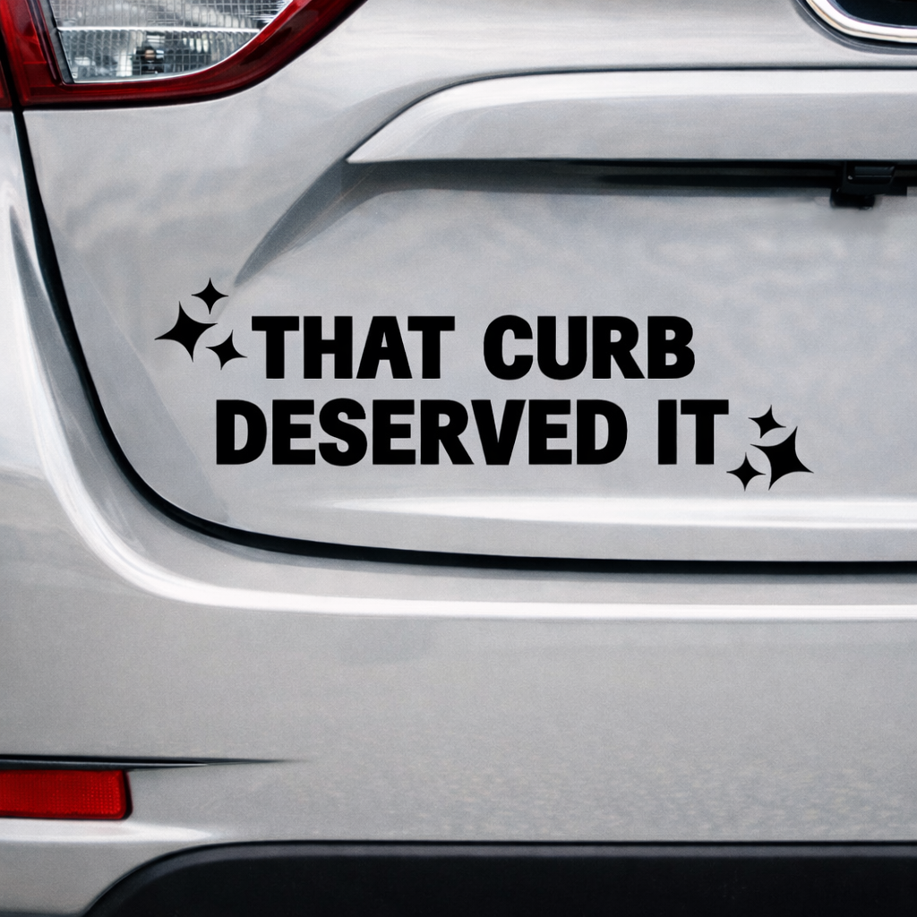 That Curb Deserved It – Funny Car Decal