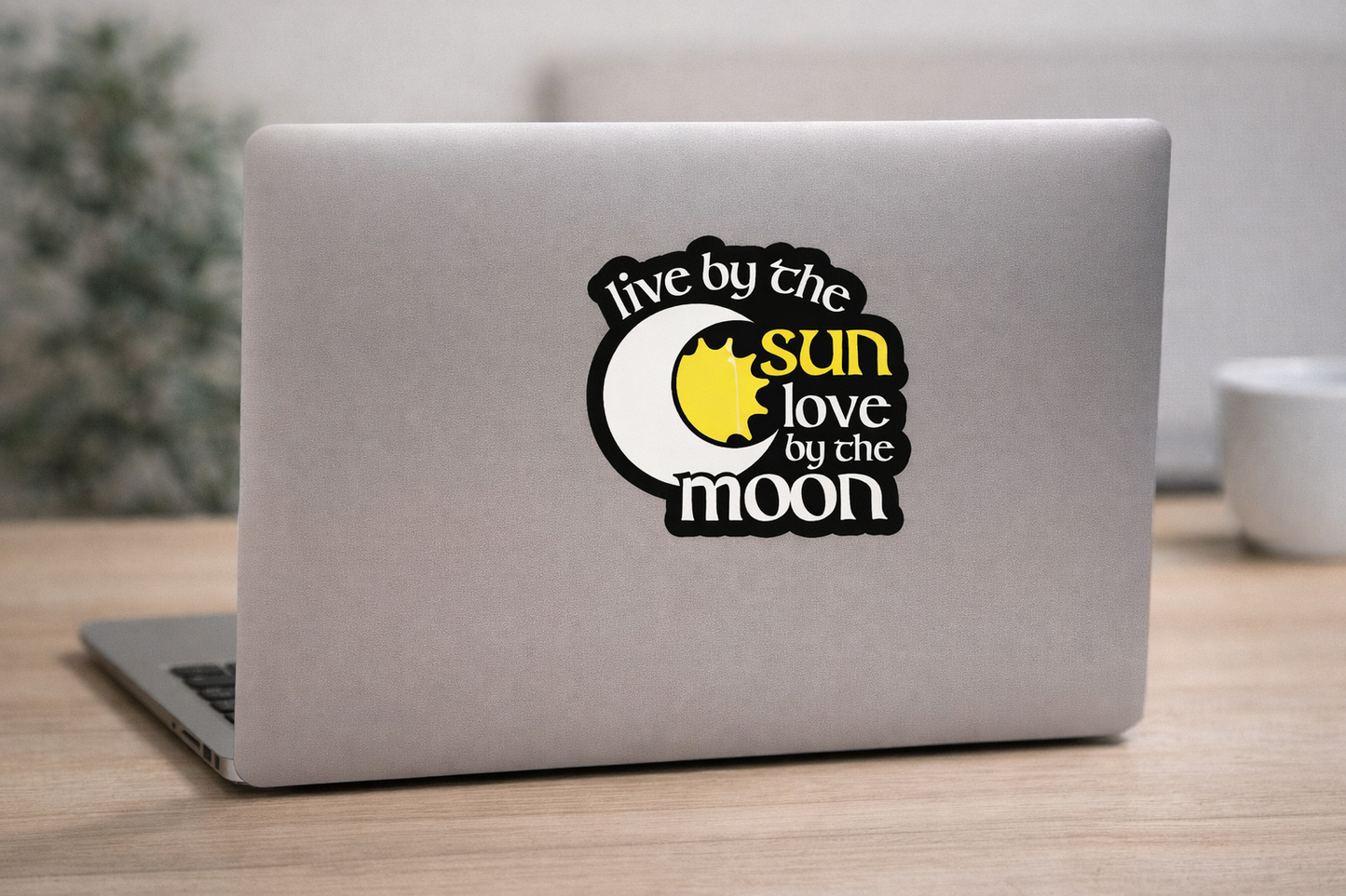 Live by the Sun Love by the Moon Sticker