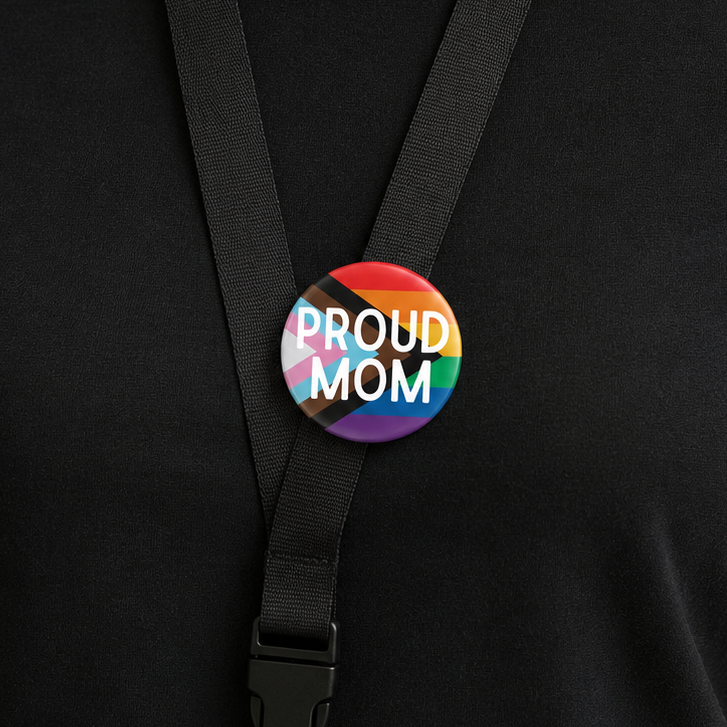Custom Pride Family Button Pin – Mom Dad Mama Daughter Son Aunt Uncle Grandparent LGBTQ+ Progressive Rainbow Pin – 2.25” Pinback Button