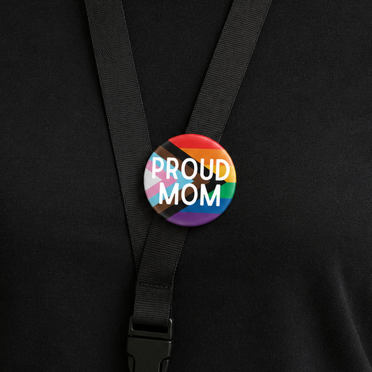 Custom Pride Family Button Pin – Mom Dad Mama Daughter Son Aunt Uncle Grandparent LGBTQ+ Progressive Rainbow Pin – 2.25” Pinback Button