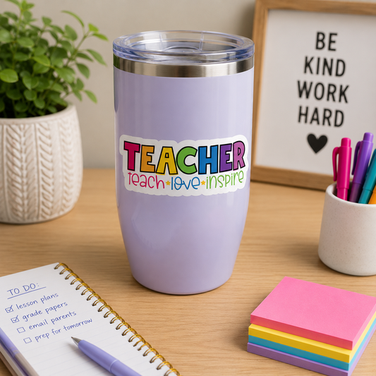 Teacher Teach Love Inspire Sticker – 3” Teacher Appreciation Sticker – Colorful Teacher Sticker