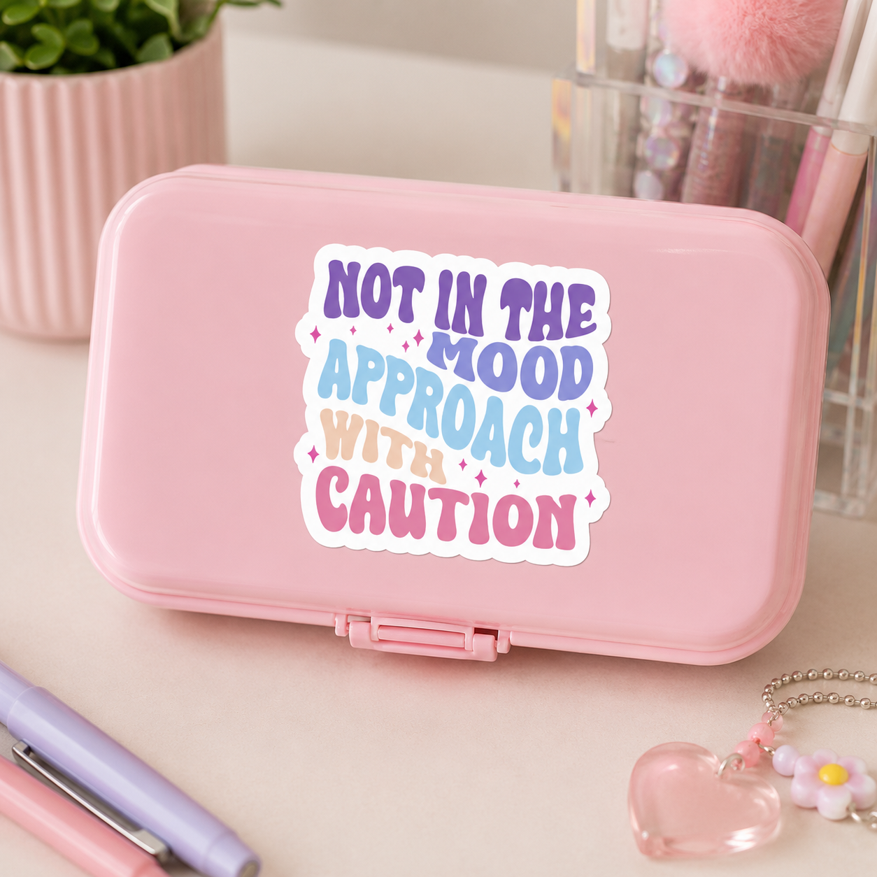 Not in the Mood Approach with Caution Sticker