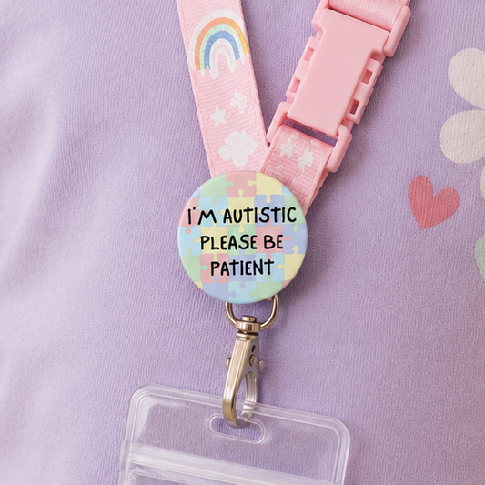 I’m Autistic Please Be Patient Neurodivergent 2.25" Pin Back Button