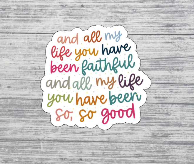 So So Good Faith Quote Sticker