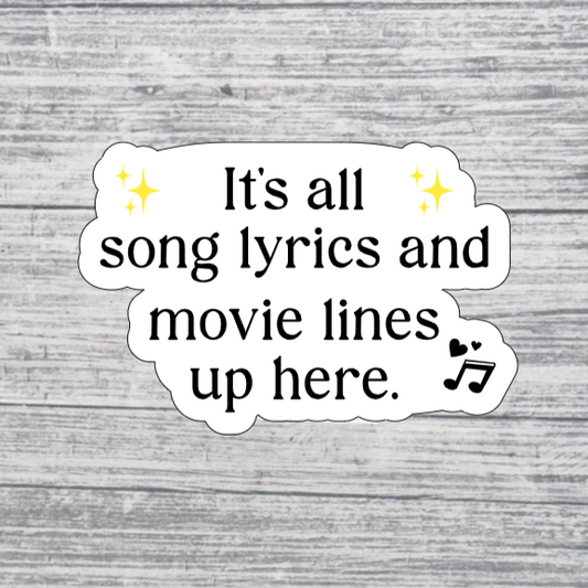 It’s All Song Lyrics & Movie Lines Sticker