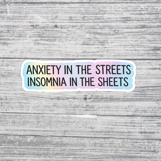 Anxiety in the Streets, Insomnia in the Sheets Funny Pastel Quote Sticker