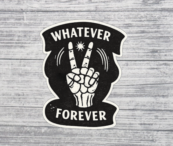 Whatever Forever Peace Hand Sticker