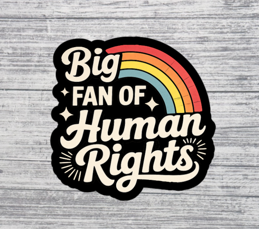 Big Fan of Human Rights Sticker – Retro Rainbow Equality Sticker