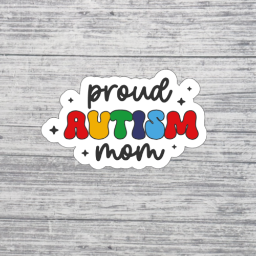 Proud Autism Mom Sticker – Colorful Autism Awareness Sticker – Neurodiversity Support Sticker