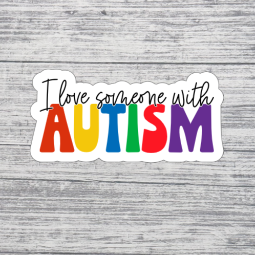 Love Someone with Autism Rainbow Awareness Sticker