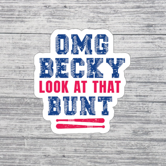 OMG Becky Look at That Bunt Funny Baseball Sticker
