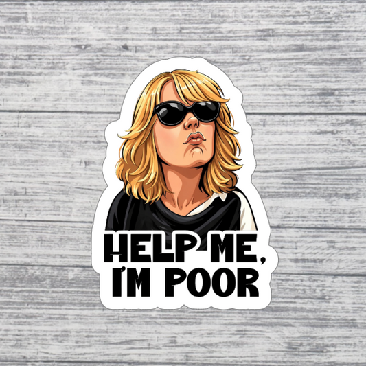 Help Me I’m Poor Funny Sticker