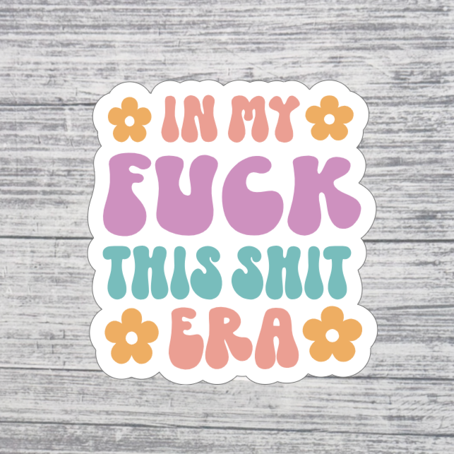 In My Fck This Sht Era | NSFW Sticker