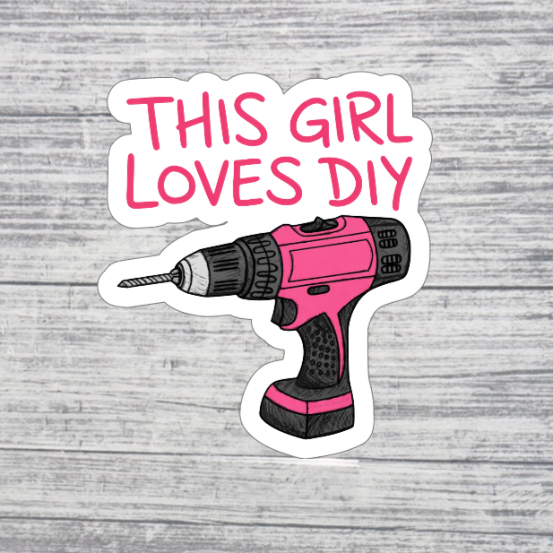 This Girl Loves DIY Sticker (Pink or Purple Drill)
