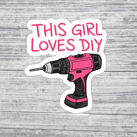 This Girl Loves DIY Sticker (Pink or Purple Drill)