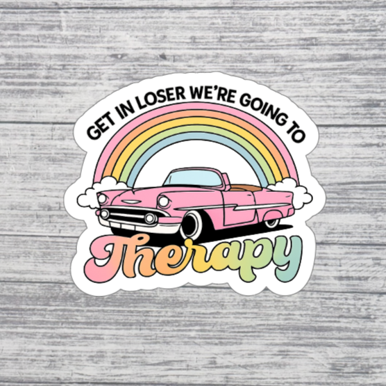 Get In Loser We’re Going to Therapy Retro Car Sticker