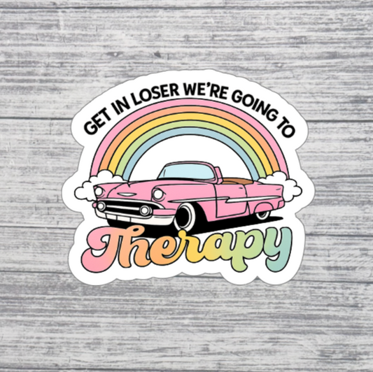 Get In Loser We’re Going to Therapy Retro Car Sticker