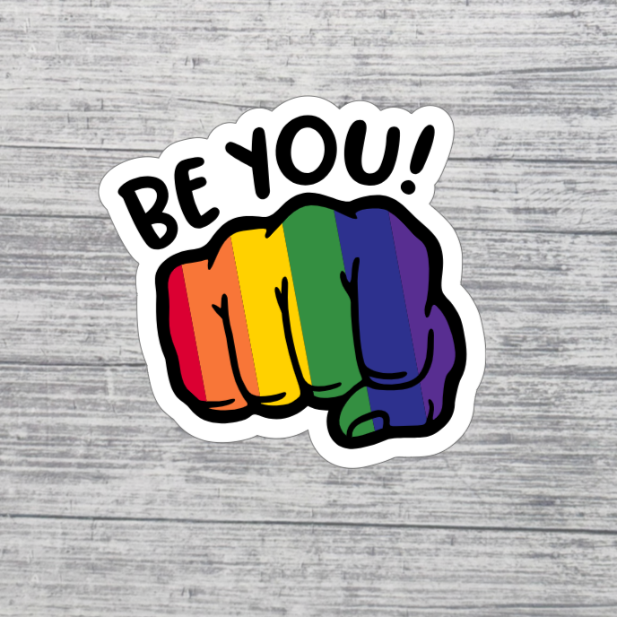 Be You Pride Sticker – 3” Rainbow Fist LGBTQ+ Sticker – Inspirational Pride Sticker