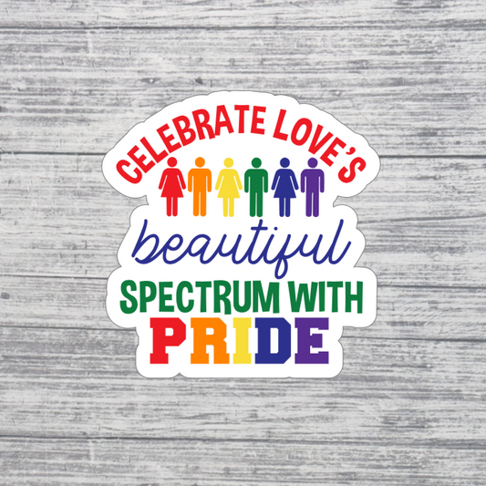 Celebrate Love’s Beautiful Spectrum Sticker – 3” LGBTQ+ Pride Sticker – Rainbow Pride Sticker