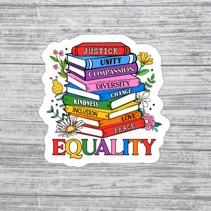 Equality Books Sticker – 3” LGBTQ+ Equality Sticker – Inclusion & Diversity Sticker