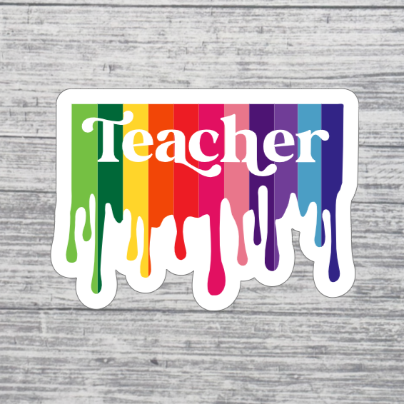 Rainbow Drip Teacher Sticker – 3” Colorful Teacher Appreciation Sticker – Retro Teacher Sticker