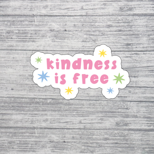 Kindness Is Free Sticker
