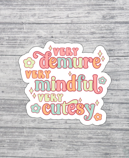 Very Demure Very Mindful Very Cutesy Sticker – Pastel Aesthetic Sticker 3"