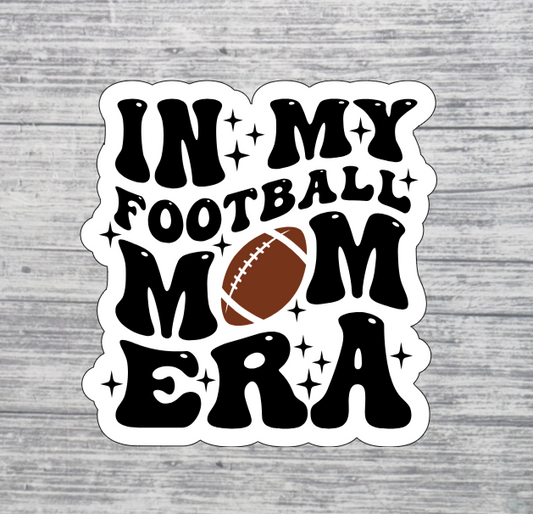 In My Football Mom Era Sticker