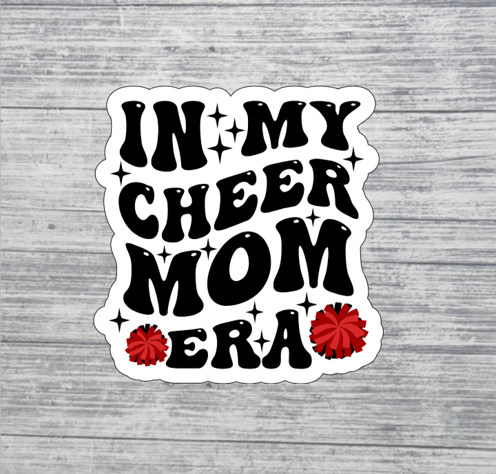 In My Cheer Mom Era Sticker